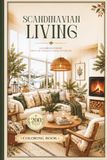 SCANDINAVIAN LIVING: A Coloring Journey Through Timeless Nordic Interiors