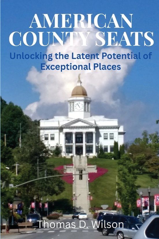 American County Seats: Unlocking the Latent Potential of Exceptional Places