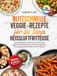 Blitzschnelle Ninja Blitzschnelle Veggie-Rezepte für die Ninja Heißluftfritteuse