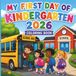 My First Day of Kindergarten 2026 Coloring Book
