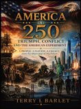 America Libri GmbH America at 250: Triumph, Conflict and the American Experiment