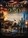 America Libri GmbH America at 250: Triumph, Conflict and the American Experiment