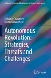 Autonomous Springer Nature Advanced Sciences and Technologies for Security Applications- Autonomous Revolution: Strategies, Threats and Challenges