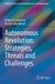 Autonomous Springer Nature Advanced Sciences and Technologies for Security Applications- Autonomous Revolution: Strategies, Threats and Challenges