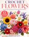CROCНЕТ FLOWERS: Step-by-Step Visual Patterns for Beautiful Handmade Blooms