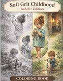 Soft Grit Childhood: A Collection of Innocent Moments