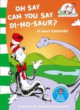 Oh Say Can You Say Di-no-saur?: All about dinosaurs: Book 3