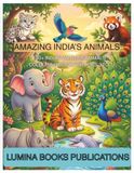 Amazing India's Animals: 30+ Indian Wildlife Animals Colouring Book for Ages 3 to 7