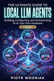 The Independently Published The Ultimate Guide to Local LLM Agents (2026 Edition) Paperback