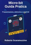 Micro:bit - Guida Pratica