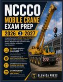 NCCCO MOBILE CRANE EXAM PREP 2026 2027