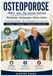 OSTEOPOROSE : Tout ce que vous devez savoir - Comprendre. Prévenir. Vivre en toute sécurité.