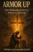 Armor Up: A Christ-centered Field Guide to Spiritual Warfare