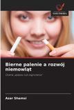 Bierne OmniScriptum SRL Bierne palenie a rozwój niemowląt