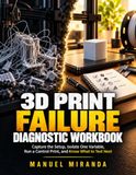 Manuel de diagnostic des échecs d'impression 3D