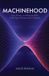 Machinehood: Libri GmbH Machinehood: Law, Power, and Responsibility in the Age of Autonomous Systems Paperback