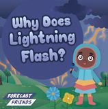Why North Star Editions Forecast Friends- Why Does Lightning Flash?