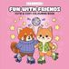 Fun With Friends: Cute & Cozy Colouring Book