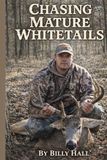 Chasing Mature Whitetails