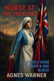 Nurse Libri GmbH Nurse at the Trenches - Letters Home From a World War One Nurse Paperback