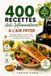 400 Recettes Anti-Inflammatoires à l’Air Fryer