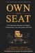 Own Your Seat: The Professional’s Playbook for Workplace Communication, Trust, and Leading with Clarity