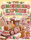 The Gingerbread Express Christmas Coloring Book