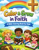 Color & Grow in Faith: A Cute Bible Verse Coloring Book for Kids Ages 3–7