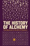 The Independently Published The History of Alchemy Paperback