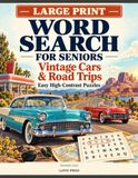 Large Vintage Cars & Road Trips: Large Print Word Search for Seniors