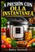 A PRESIÓN CON OLLA INSTANTÁNEA