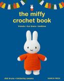 The Miffy Crochet Book: 16 Projects for Friends, Fun Times and Bedtime