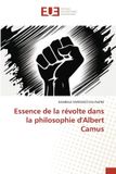 Essence Editions Universitaires Europeennes Essence de la révolte dans la philosophie d'Albert Camus