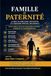Famille et Paternité: Le rôle du père dans l'éducation et l'équilibre spirituel des enfants