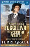Il Gli Sceriffi Di Owen Falls: Il Segreto della Fuggitiva e lo Sceriffo Ferito