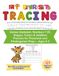 My First TRACING WORKBOOK: ABC, Numbers 1-20, Shapes, Colors & Addition Practice for Preschool and Kindergarten Prep—Ages 4-5
