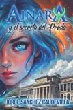 Ainara y los Héroes del Tiempo- Ainara y el secreto del Prado