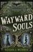 Wayward Hodder & Stoughton Wayward Souls