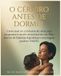 O Cérebro antes de Dormir: Como usar os 15 minutos do sono para programar a mente emocional do seu filho através de histórias hipnóticas e ancoragem positiva VAKOG