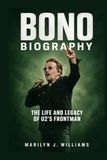 Bono Biography: The Life and Legacy of U2's Frontman
