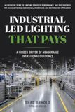 Industrial LED Lighting That Pays: An Executive Guide to Lighting Strategy, Performance, and Warehouse and Distribution Operations