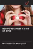 Ro¿liny Wydawnictwo Nasza Wiedza Rośliny lecznicze i ziola na zimę