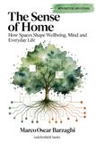 The sense of home: How spaces shape wellbeing, mind and everyday life