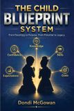 The Child Blueprint System: Coaching your Children through Life's Technical Fouls Paperback
