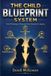 The Child Blueprint System: Coaching your Children through Life's Technical Fouls Paperback