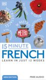 15 DK 15-Minute Language Learning: 15 Minute French