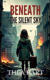 Beneath Libri GmbH Beneath The Silent Sky - WW2 Historical Fiction Paperback