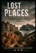 Lost Places I Legendäre verlassene Film-Locations: Ruinen als Schnittstelle zwischen Vergangenheit und Gegenwart
