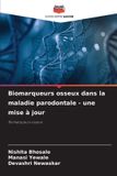 Biomarqueurs Editions Notre Savoir Biomarqueurs osseux dans la maladie parodontale - une mise à jour