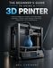 The Libri GmbH The Beginner's Guide to Using a 3D Printer